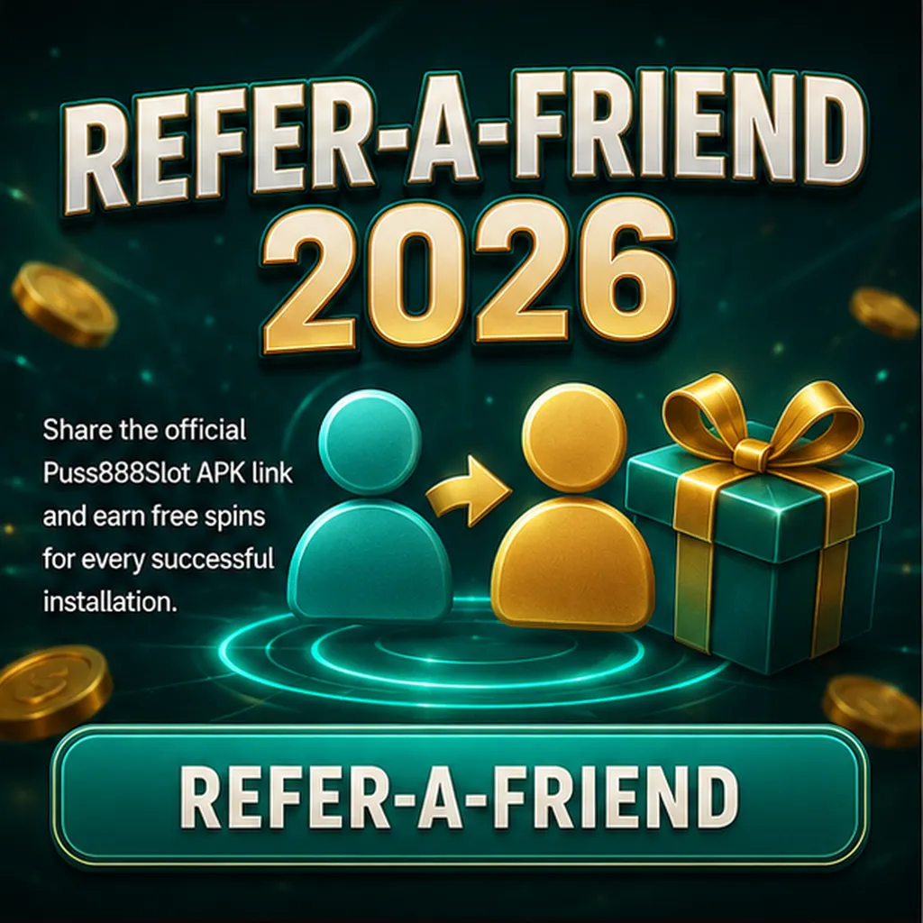 Refer-a-Friend 2026: Share the official Puss888Slot APK link and earn free spins for every successful installation.